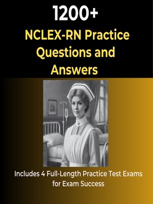 cover image of 1200 NCLEX-RN  Exam Practice Questions and Answers